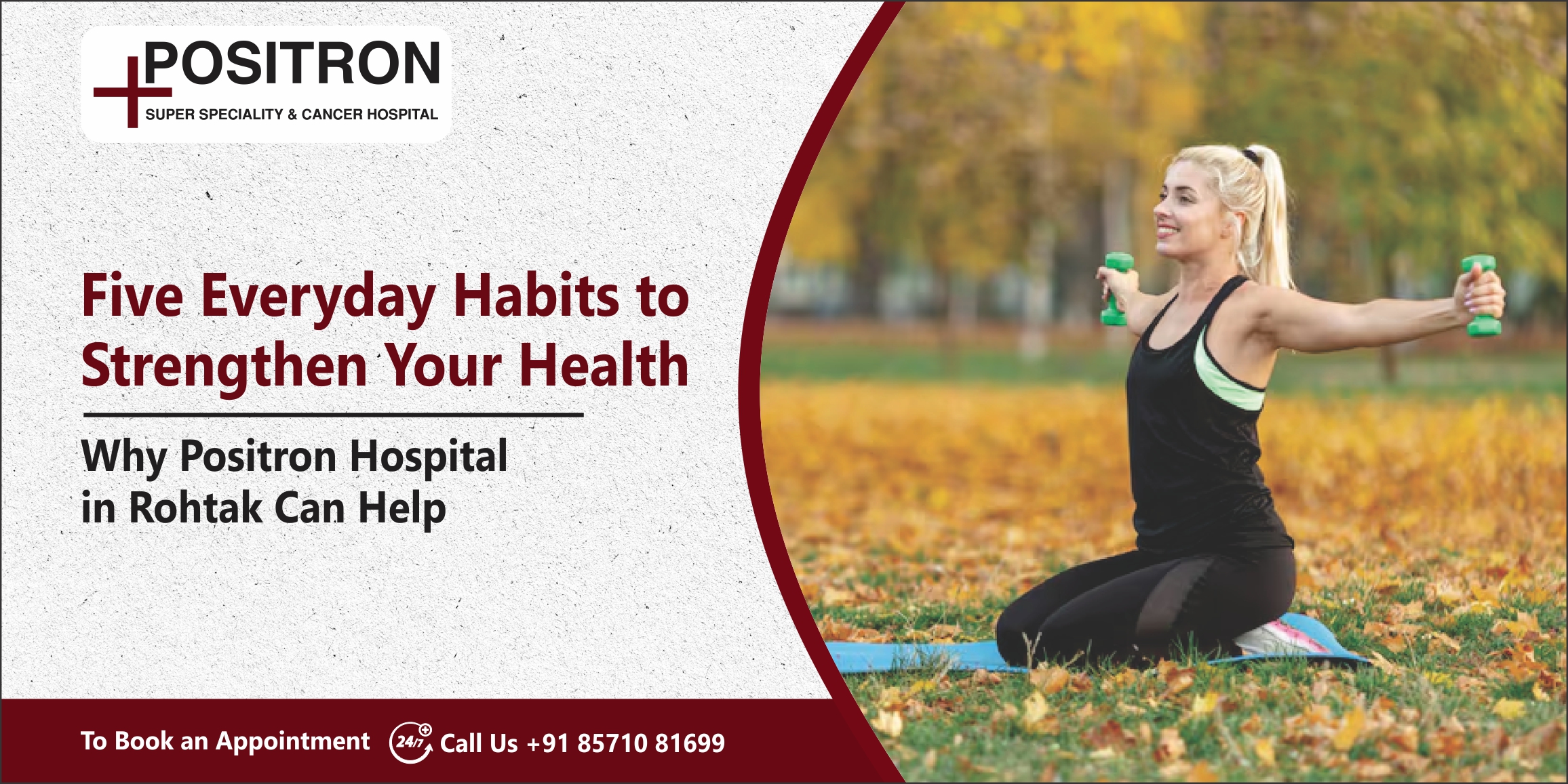 Five Everyday Habits to Strengthen Your Health — and Why Positron Hospital in Rohtak Can Help